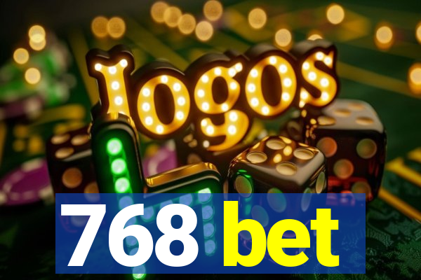 768 bet